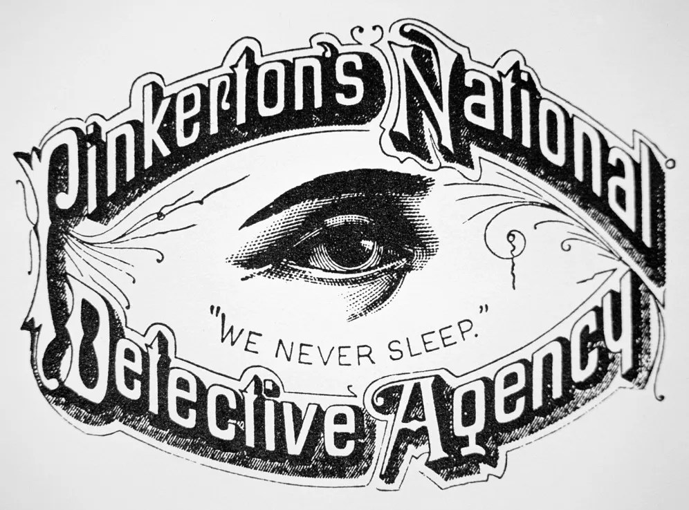 Outlaw Detectives and Strike-Breakers: The Pinkerton Detective&nbsp;Agency